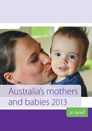 Australia's mothers and babies 2013—in brief
